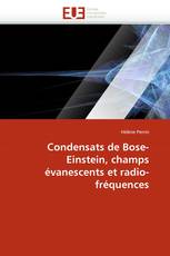 Condensats de Bose-Einstein, champs évanescents et radio-fréquences