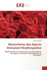 Biosimilaires des Agents Stimulant l'Erythropoïèse