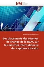 Les placements des réserves de change de la BEAC sur les marchés internationaux des capitaux africains