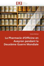 La Pharmacie d'Officine en Aveyron pendant la Deuxième Guerre Mondiale