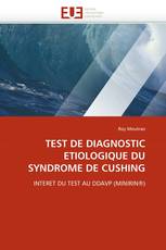 TEST DE DIAGNOSTIC ETIOLOGIQUE DU SYNDROME DE CUSHING