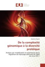 De la complexité génomique à la diversité protéique