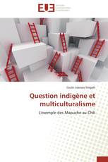 Question indigène et multiculturalisme