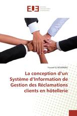 La conception d’un Système d’Information de Gestion des Réclamations clients en hôtellerie