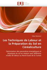 Les Techniques de Labour et la Préparation du Sol en Céréaliculture