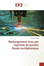 Rechargement laser par injection de poudre Étude multiphasique