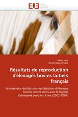 Résultats de reproduction d'élevages bovins laitiers français