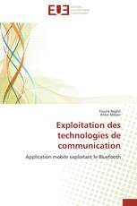 Exploitation des technologies de communication