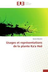 Usages et représentations de la plante Ka'a Heê