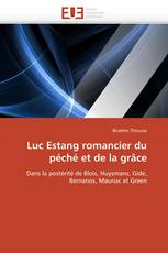 Luc Estang romancier du péché et de la grâce