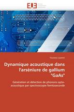 Dynamique acoustique dans l'arséniure de gallium "GaAs"