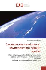 Systèmes électroniques et environnement radiatif spatial