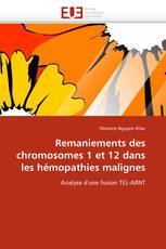 Remaniements des chromosomes 1 et 12 dans les hémopathies malignes