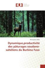 Dynamique,productivité des pâturages soudano-sahéliens du Burkina Faso