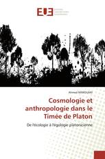 Cosmologie et anthropologie dans le Timée de Platon