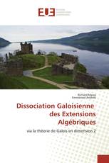 Dissociation Galoisienne des Extensions Algébriques