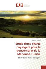 Etude d'une charte paysagère pour le gouvernorat de la Manouba-Tunisie