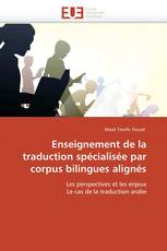 Enseignement de la traduction spécialisée par corpus bilingues alignés