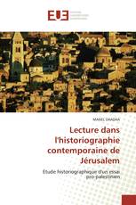 Lecture dans l'historiographie contemporaine de Jérusalem