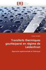 Transferts thermiques goutte/paroi en régime de Leidenfrost