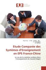 Etude Comparée des Systèmes d’Enseignement en EPS France-Chine