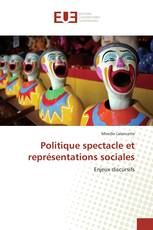 Politique spectacle et représentations sociales