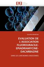 EVALUATION DE L'ASSOCIATION FLUOROURACILE-EPIADRIAMYCINE-DACARBAZINE