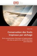 Conservation des fruits tropicaux par séchage