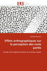 Effets orthographiques sur la perception des mots parlés