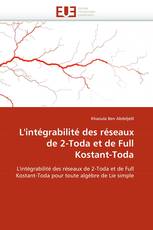 L'intégrabilité des réseaux de 2-Toda et de Full Kostant-Toda