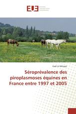 Séroprévalence des piroplasmoses équines en France entre 1997 et 2005