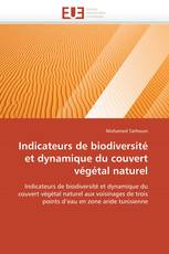 Indicateurs de biodiversité et dynamique du couvert végétal naturel