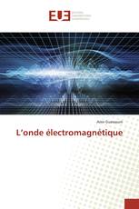L’onde électromagnétique
