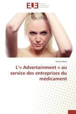 L’« Advertainment » au service des entreprises du médicament