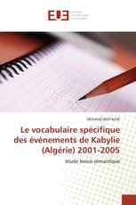 Le vocabulaire spécifique des événements de Kabylie (Algérie) 2001-2005