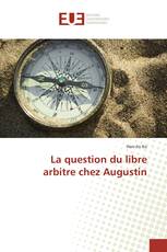 La question du libre arbitre chez Augustin