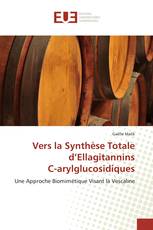 Vers la Synthèse Totale d’Ellagitannins C-arylglucosidiques