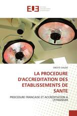 LA PROCEDURE D'ACCREDITATION DES ETABLISSEMENTS DE SANTE