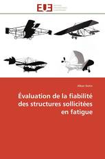 Évaluation de la fiabilité des structures sollicitées en fatigue