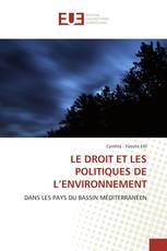 LE DROIT ET LES POLITIQUES DE L’ENVIRONNEMENT