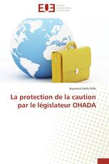 La protection de la caution par le législateur OHADA