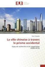 La ville chinoise à travers le prisme occidental