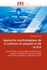 Approche psychologique de la sclérose en plaques et de la SLA