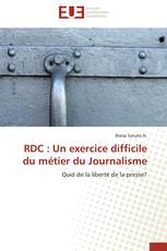 RDC : Un exercice difficile du métier du Journalisme