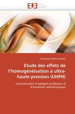 Etude des effets de l’homogénéisation à ultra-haute pression (UHPH)