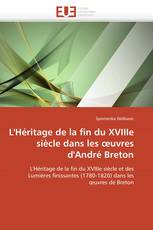 L'Héritage de la fin du XVIIIe siècle dans les œuvres d'André Breton