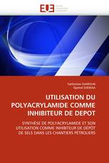 UTILISATION DU POLYACRYLAMIDE COMME INHIBITEUR DE DEPOT