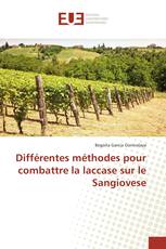 Différentes méthodes pour combattre la laccase sur le Sangiovese