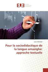 Pour la sociodidactique de la langue amazighe: approche textuelle