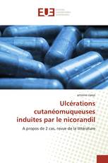 Ulcérations cutanéomuqueuses induites par le nicorandil